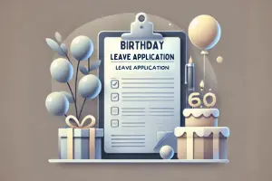 Birthday Leave Application: Easy Templates, Real-Life Examples, and Friendly Tips