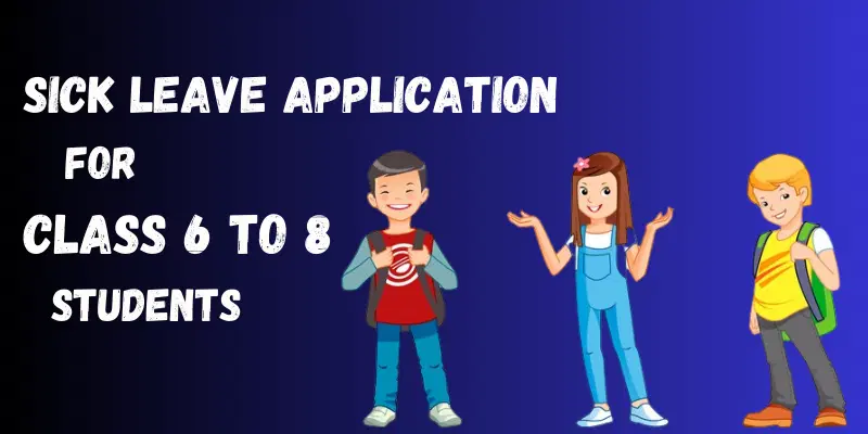 Sick Leave Application for class 6 to 8